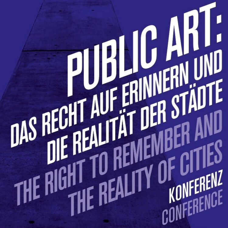 Public Art: Das Recht auf Erinnern und die Realität der Städte